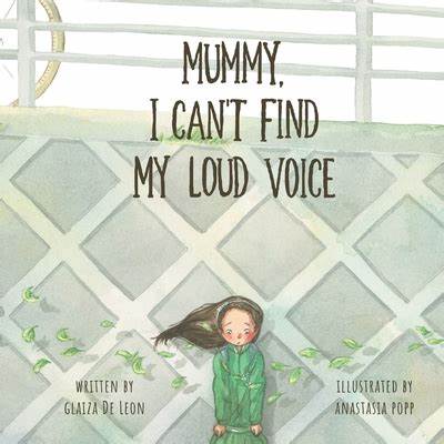 Book - Mummy, I can't find my loud voice